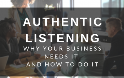 Authentic Listening – Why you need it and how to do it